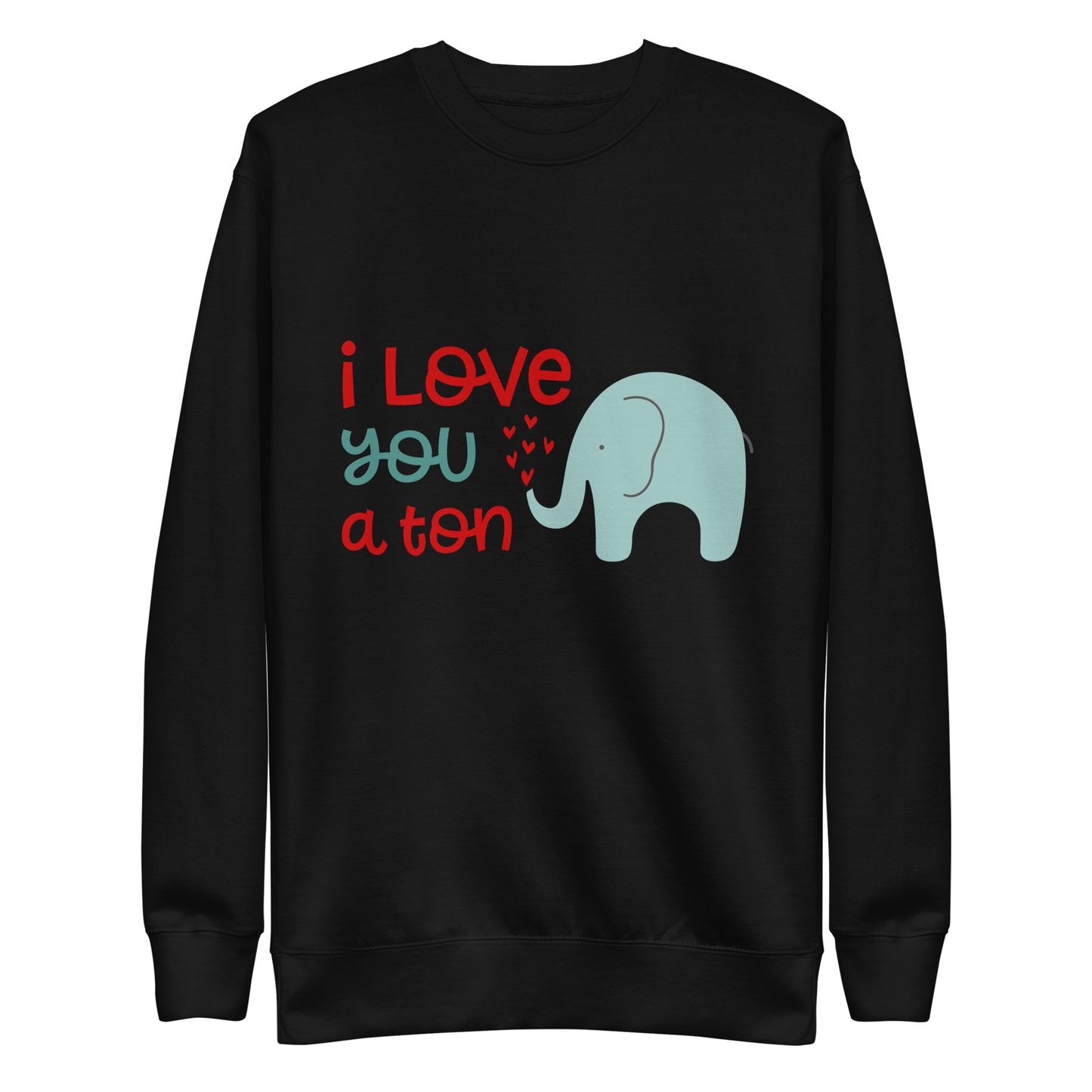 "I Love You a Ton" Elephant Sweatshirt - A Perfect Valentine's Day Gift!