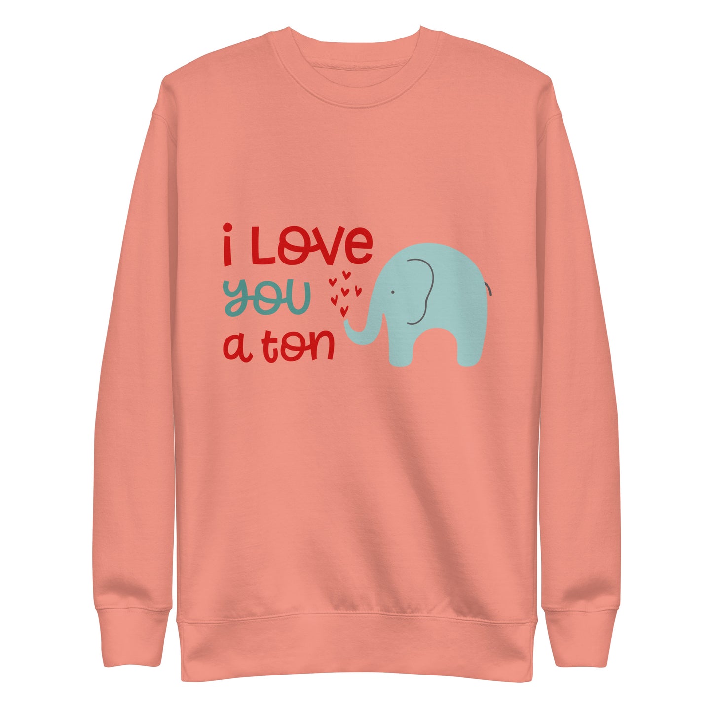 "I Love You a Ton" Elephant Sweatshirt - A Perfect Valentine's Day Gift!