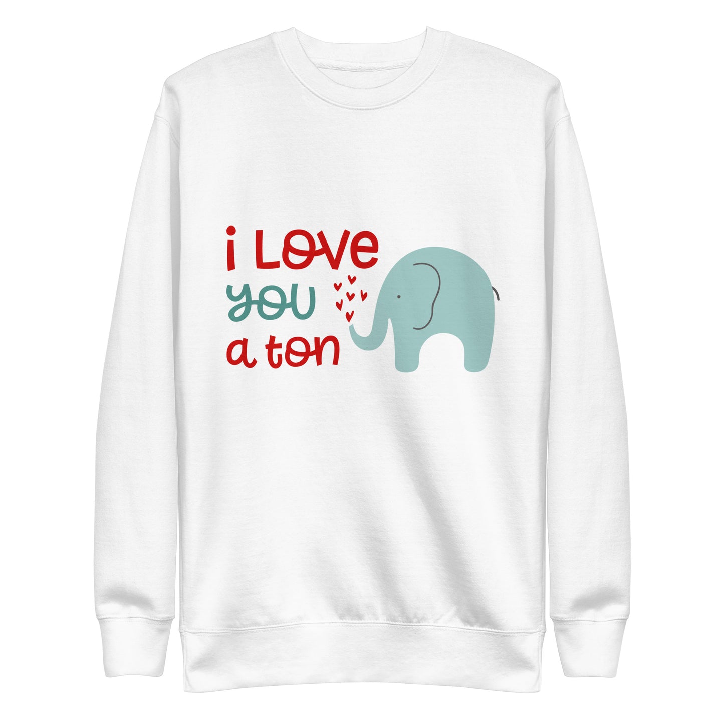 "I Love You a Ton" Elephant Sweatshirt - A Perfect Valentine's Day Gift!
